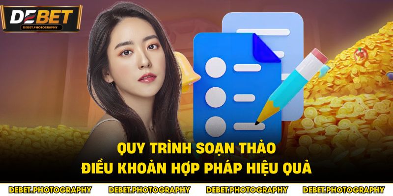 Quy trình soạn thảo điều khoản hợp pháp hiệu quả